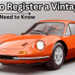 How to Register a Vintage Car: What You Need to Know
