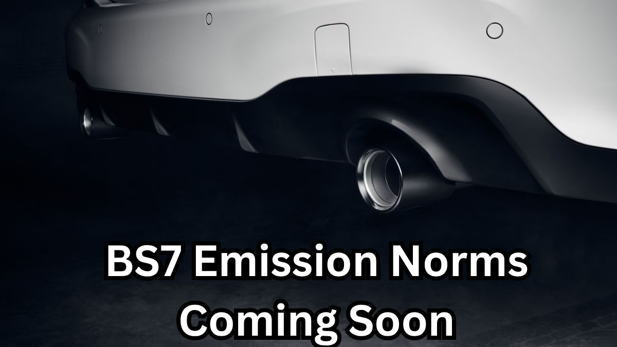 BS7 Emission Norms Coming Soon – What Car Buyers in India Need to Know