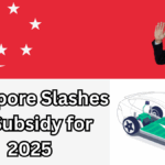 Singapore Slashes EV Subsidy for 2025 – How It Affects Car Buyers