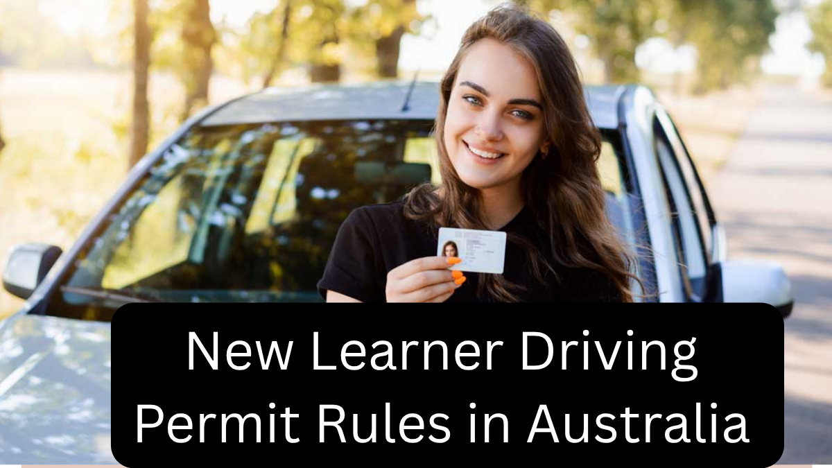 New Learner Driving Permit Rules in Australia 2025 – Everything You Need to Know