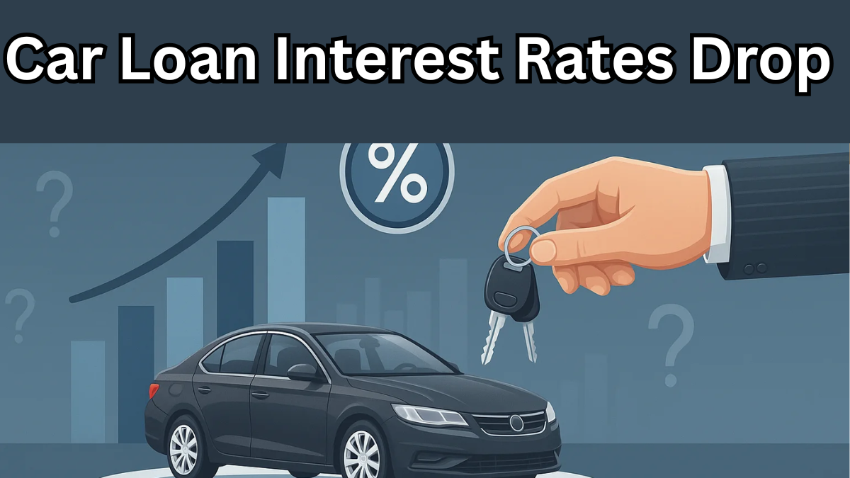 Car Loan Interest Rates Drop in July 2025 – Should You Buy Now?