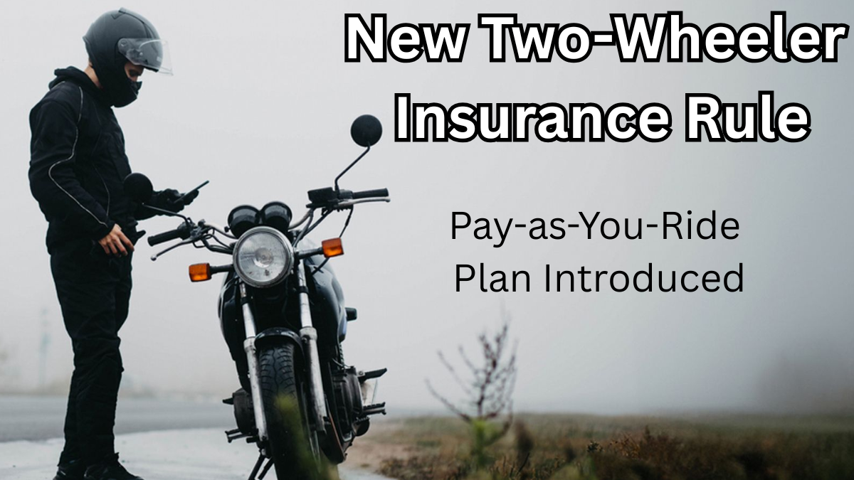New Two-Wheeler Insurance Rule in India – Pay-as-You-Ride Plan Introduced