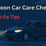 Monsoon Car Care Checklist for 2025 – 8 Must-Do Tips