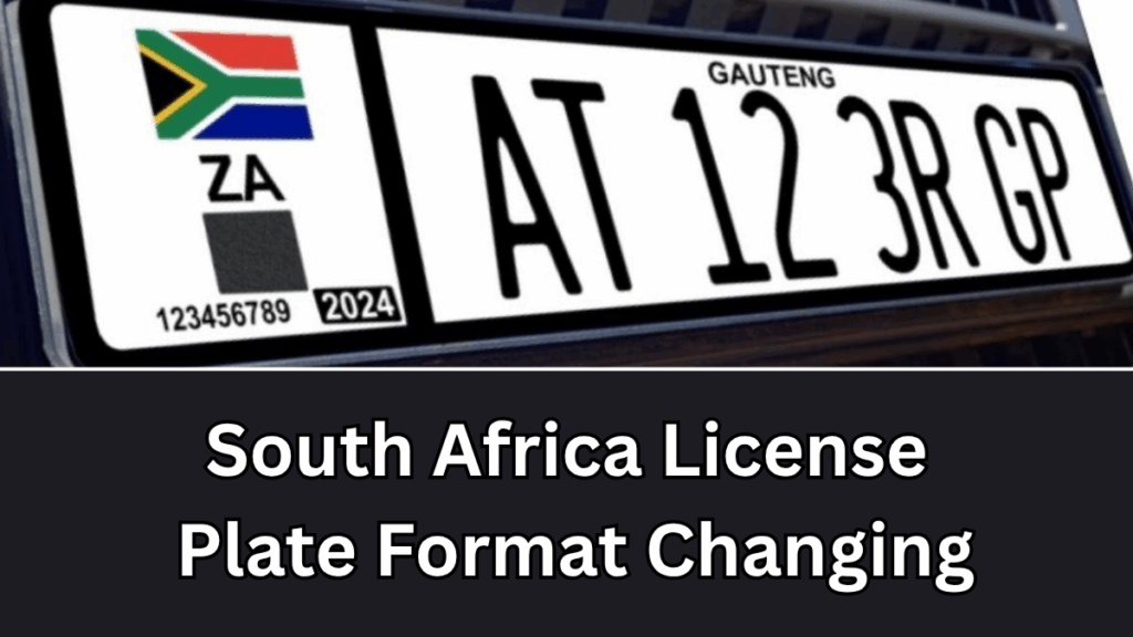 South Africa License Plate Format Changing in 2025 – New Numbering System Explained