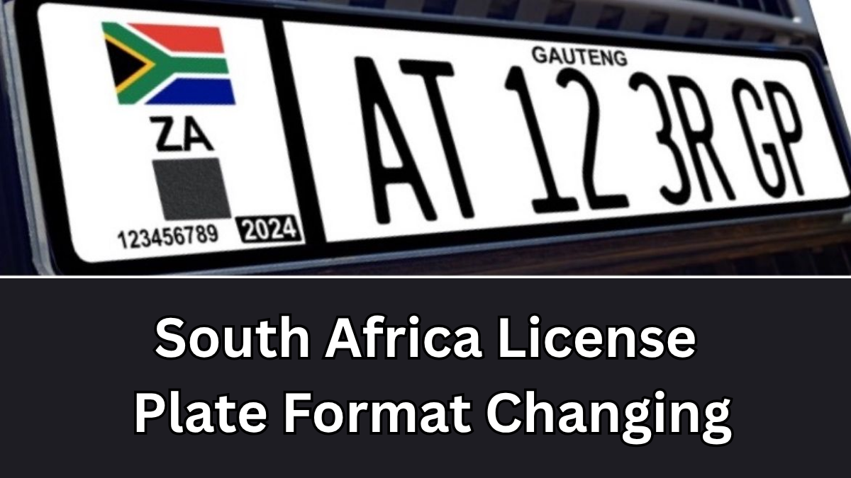 South Africa License Plate Format Changing in 2025 – New Numbering System Explained