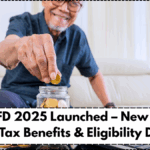 Senior FD 2025 Launched – New Interest Rate, Tax Benefits & Eligibility Details