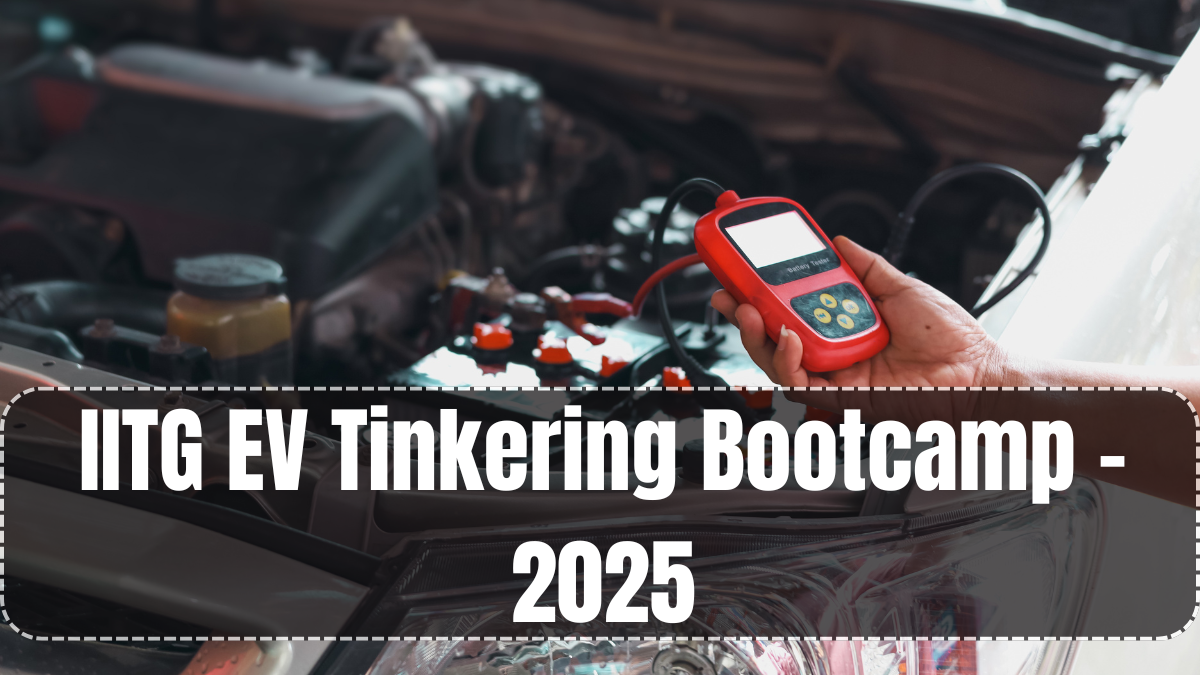 IITG EV Tinkering Bootcamp – 2025