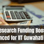 Research Funding Boost Announced for IIT Guwahati – 2025