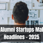 IITG Alumni Startups Making Headlines – 2025