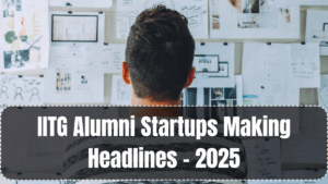 IITG Alumni Startups Making Headlines – 2025