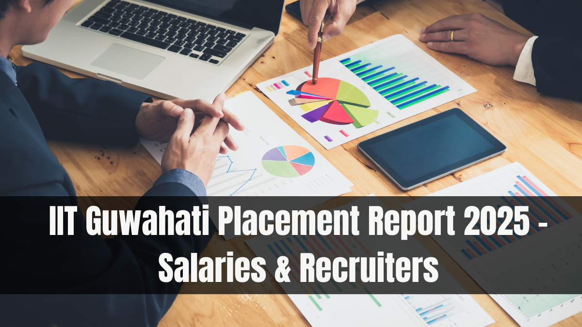 IIT Guwahati Placement Report 2025 – Salaries & Recruiters