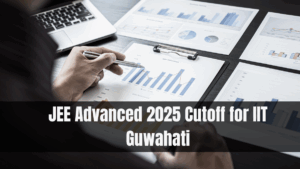 JEE Advanced 2025 Cutoff for IIT Guwahati