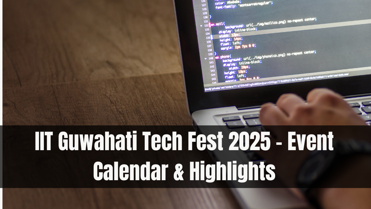 IIT Guwahati Tech Fest 2025 – Event Calendar & Highlights