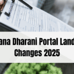 Telangana Dharani Portal Land Policy Changes 2025
