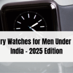 Top 5 Luxury Watches for Men Under ₹50,000 in India – 2025 Edition