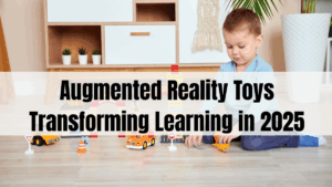 Augmented Reality Toys Transforming Learning in 2025