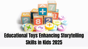 Educational Toys Enhancing Storytelling Skills in Kids 2025