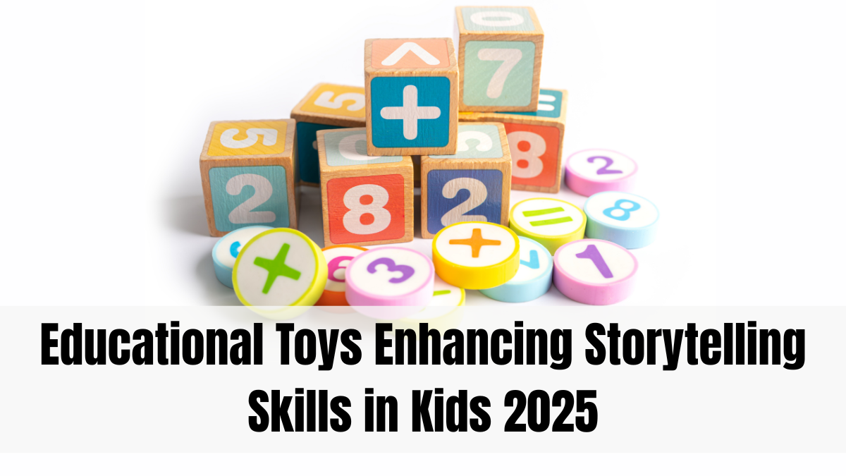 Educational Toys Enhancing Storytelling Skills in Kids 2025