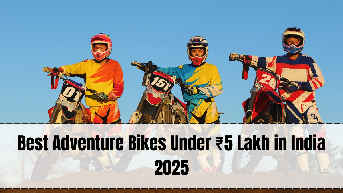 Best Adventure Bikes Under ₹5 Lakh in India 2025