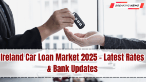Ireland Car Loan Market 2025 – Latest Rates & Bank Updates
