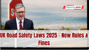 UK Road Safety Laws 2025 – New Rules & Fines