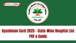 Ayushman Card 2025 – State-Wise Hospital List PDF & Guide
