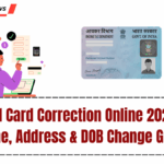 PAN Card Correction Online 2025: Name, Address & DOB Change Guide