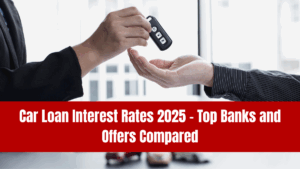 Car Loan Interest Rates 2025 – Top Banks and Offers Compared